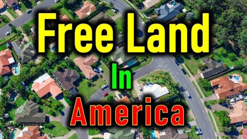 6 US Towns Where Land is Totally Free in 2024