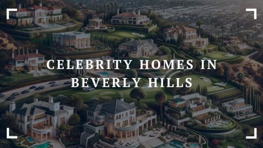 These Top Celebrities are Currently Living in Beverly Hills