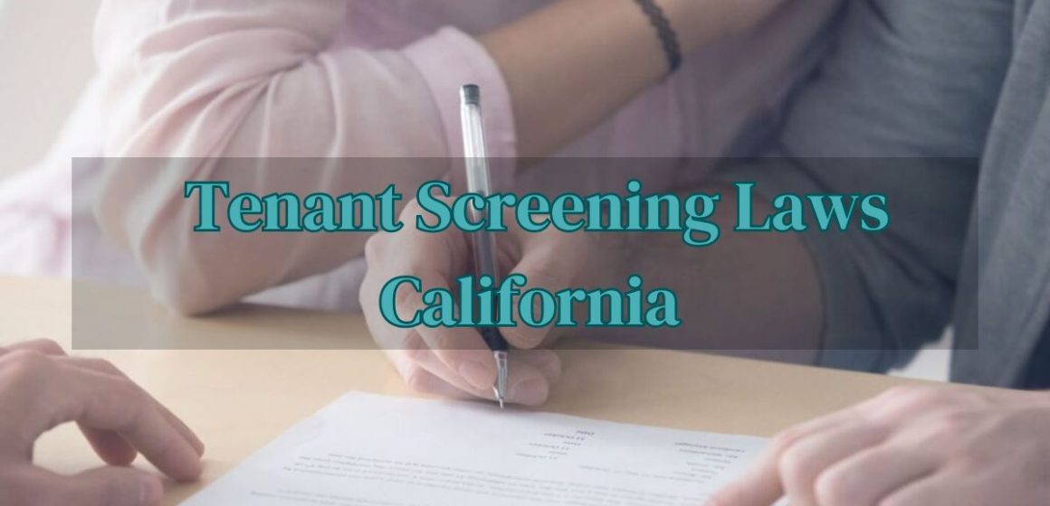 California Tenant Screening Laws Protecting Rights and Ensuring Fairness