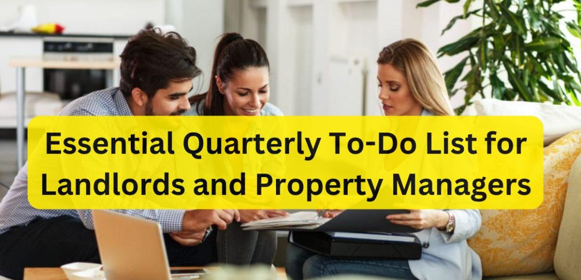 Essential Quarterly To-Do List for Landlords and Property Managers