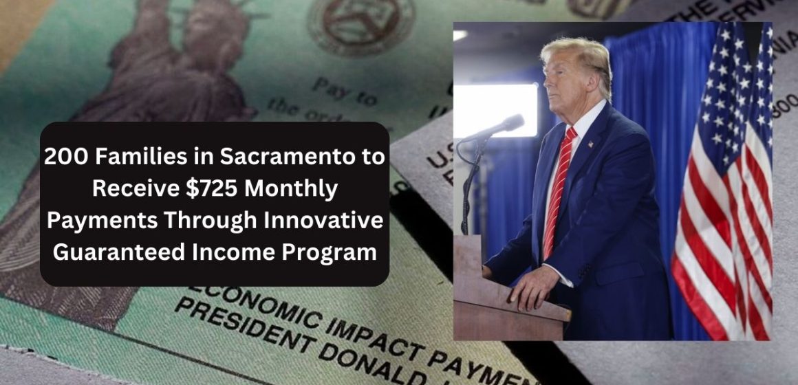 200 Families in Sacramento to Receive $725 Monthly Payments Through Innovative Guaranteed Income Program