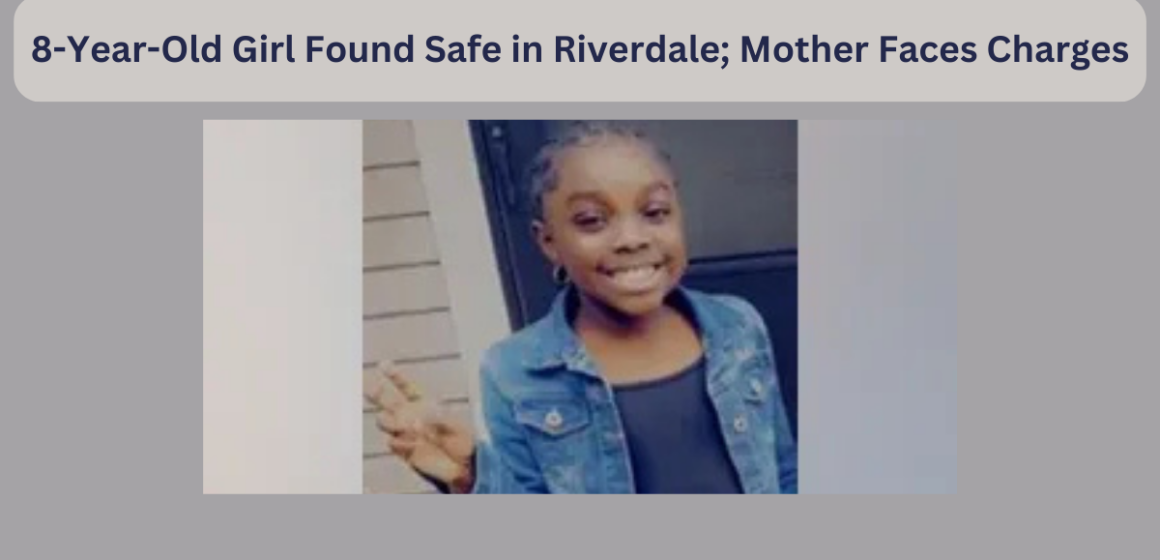 8-Year-Old Girl Found Safe in Riverdale; Mother Faces Charges