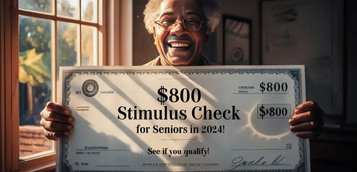 $800 Monthly Stimulus for Retirees 60 and Over Who Qualifies and How It Can Help Seniors