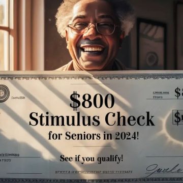 $800 Monthly Stimulus for Retirees 60 and Over Who Qualifies and How It Can Help Seniors