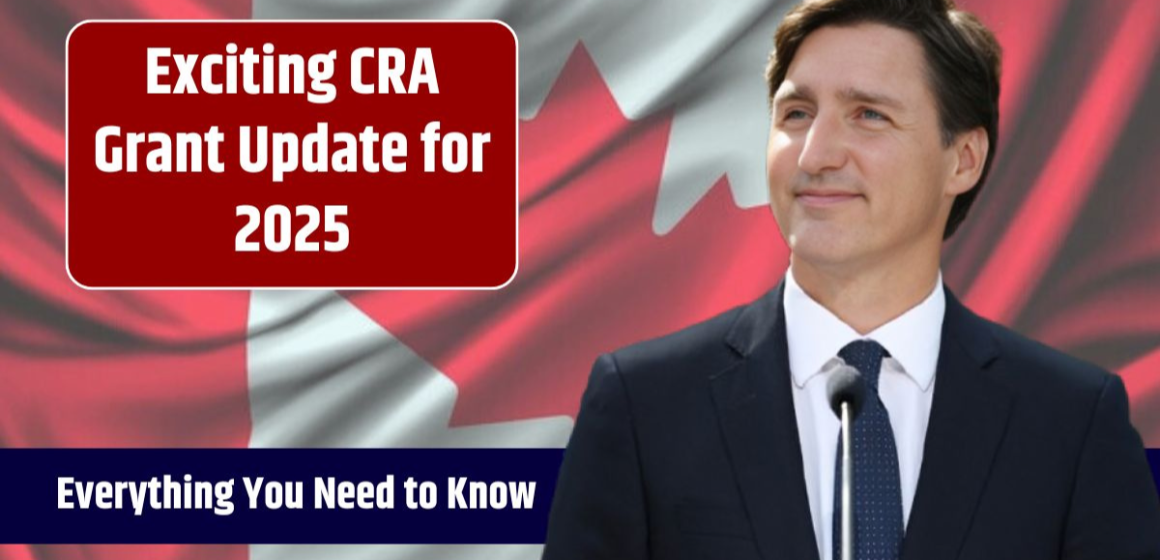 Big News: CRA Grant Changes Coming in 2025 – Here’s What’s New