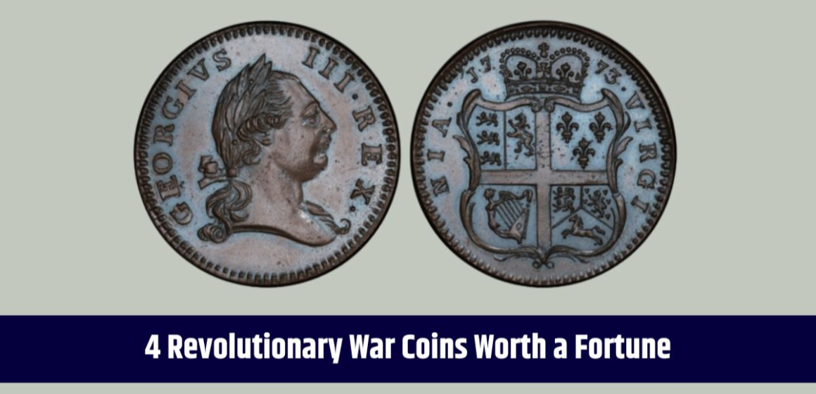 How Much Are Revolutionary War Coins Worth Today? The Numbers Will Shock You