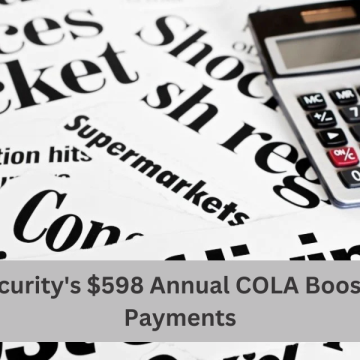 How Social Security’s $598 Annual COLA Boost Impacts Your Payments