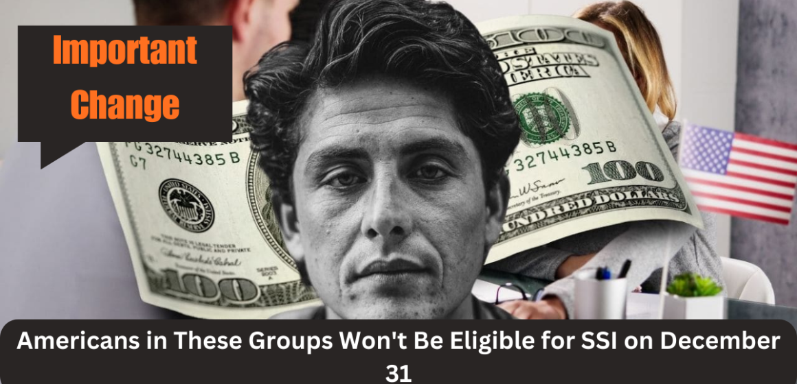 Important Change: Americans in These Groups Won’t Be Eligible for SSI on December 31