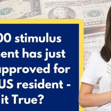 Is It True That a $1,000 Stimulus Payment Has Been Approved for Every U.S. Resident Get the Facts