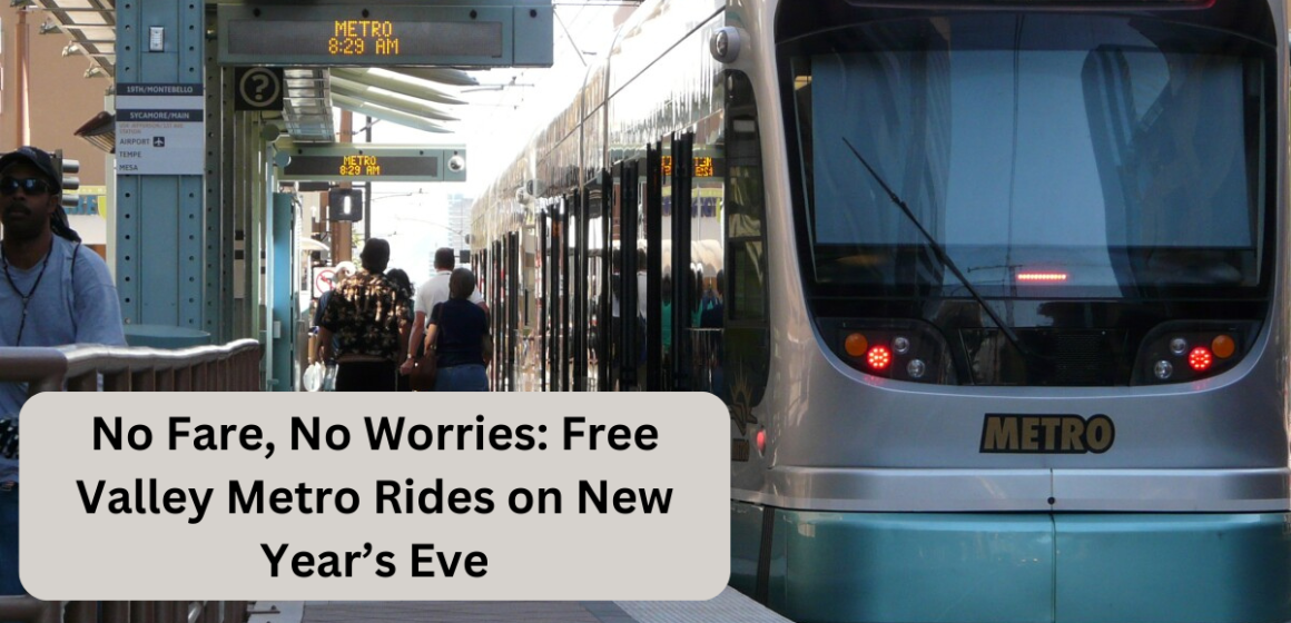 No Fare, No Worries: Free Valley Metro Rides on New Year’s Eve