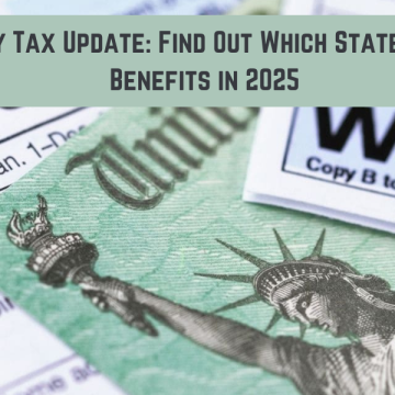 Social Security Tax Update: Find Out Which States Will Tax Your Benefits in 2025