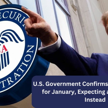 U.S. Government Confirms No SSI Payments for January, Expecting an Earlier Date Instead