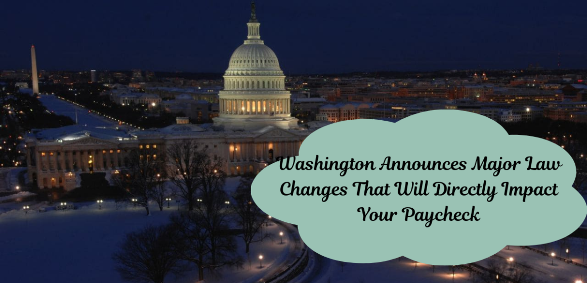 Washington Announces Major Law Changes That Will Directly Impact Your Paycheck