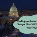 Washington Announces Major Law Changes That Will Directly Impact Your Paycheck