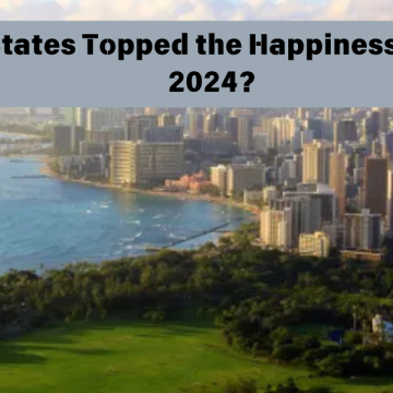 Which States Topped the Happiness Charts in 2024?