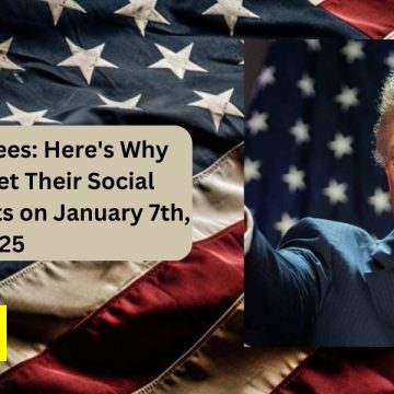 Attention Retirees Here's Why Some Won't Get Their Social Security Payments on January 7th, 2025