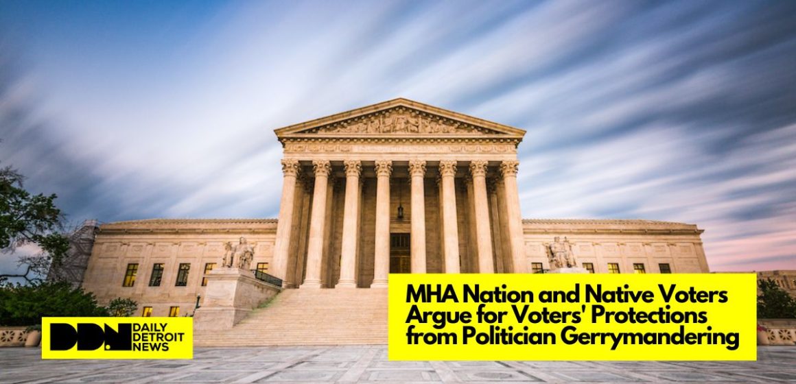 MHA Nation and Native Voters Argue for Voters' Protections from Politician Gerrymandering