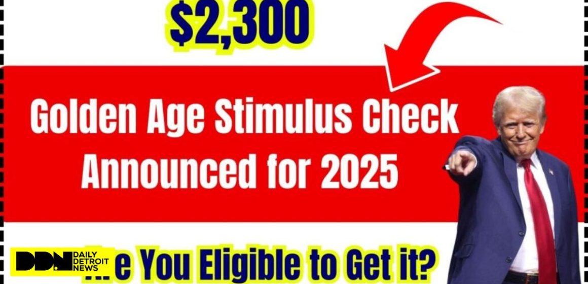 STAY UPDATED The $2300 Golden Age Stimulus Check Program for Seniors and Low-income Residents