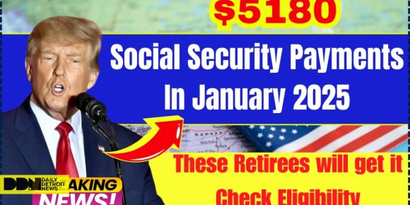 Social Security Alert Retirees in Group 4 Could Receive Up to $5,180 on January 22, 2025