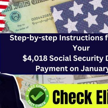 Step-by-step Instructions for Receiving Your $4,018 Social Security Disability Payment on January 31st