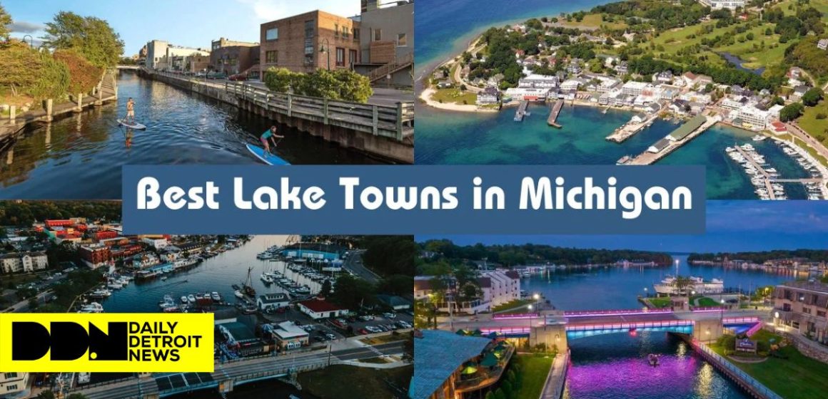 Top 10 Must-see Lake Towns in Michigan for Nature Lovers and Adventure Seekers