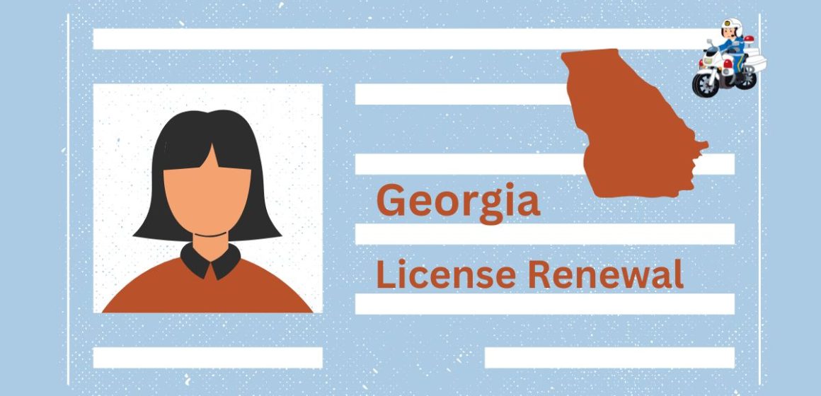 Driver’s License Renewals in Georgia Latest Requirements and Rules for Drivers