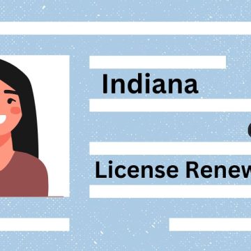 Driver’s License Renewals in Indiana Latest Requirements and Rules for Drivers