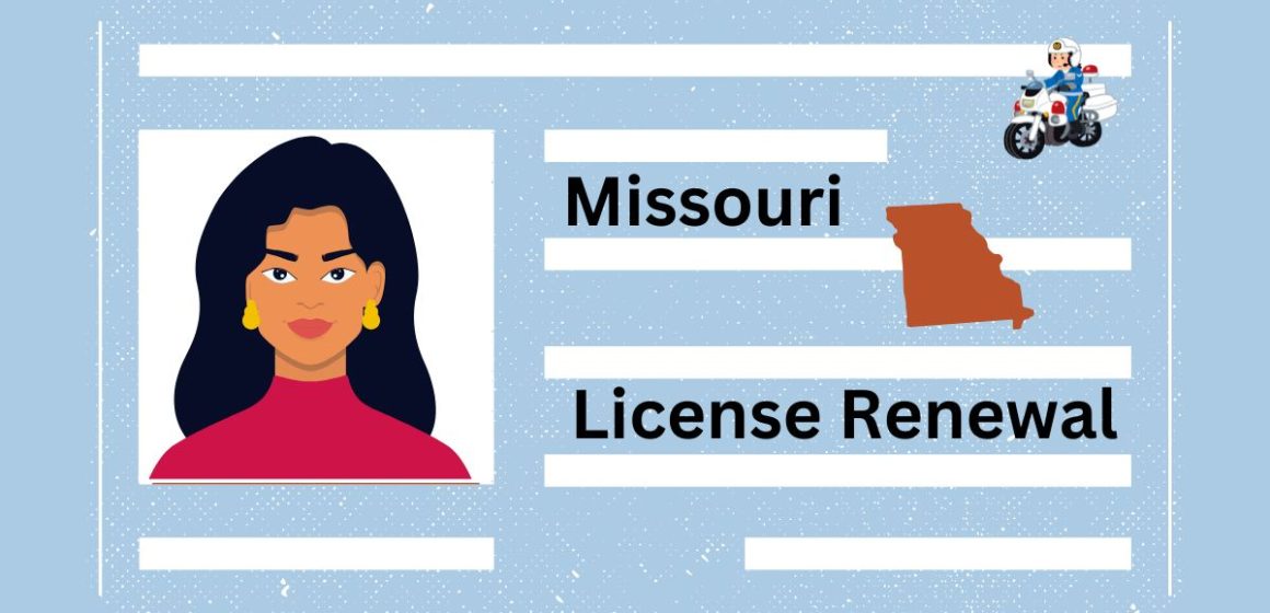 Driver’s License Renewals in Missouri Latest Requirements and Rules for Drivers