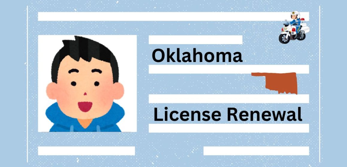 Driver’s License Renewals in Oklahoma Latest Requirements and Rules for Drivers