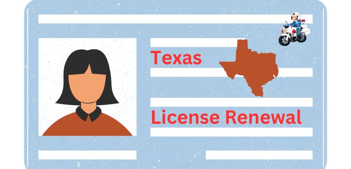 Driver’s License Renewals in Texas Latest Requirements and Rules for Drivers