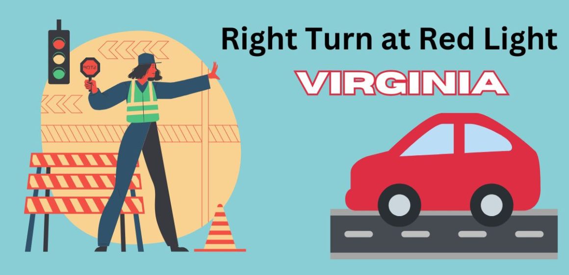 Virginia's New Rule on Right Turns at Red Lights Everything Drivers Need to Know