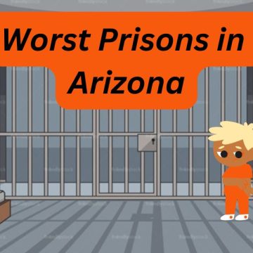 Arizona's Most Notorious Prisons 5 Facilities with Grim Reputations