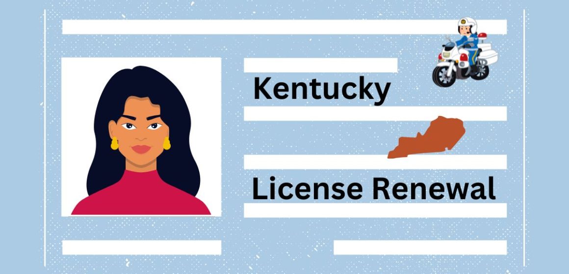 Driver’s License Renewals in Kentucky Latest Requirements and Rules for Drivers