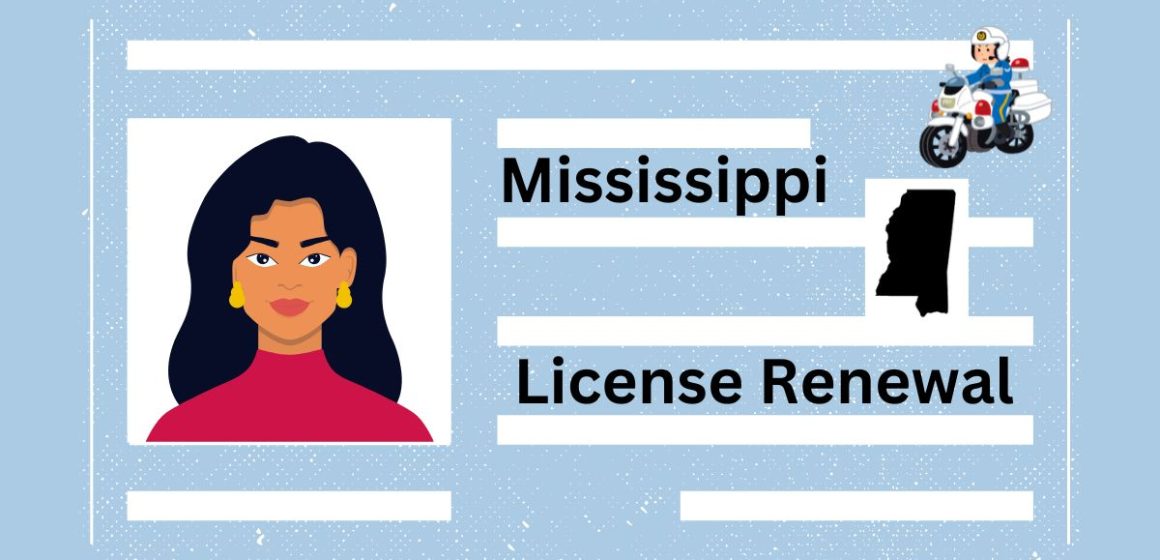 Driver’s License Renewals in Mississippi Latest Requirements and Rules for Drivers