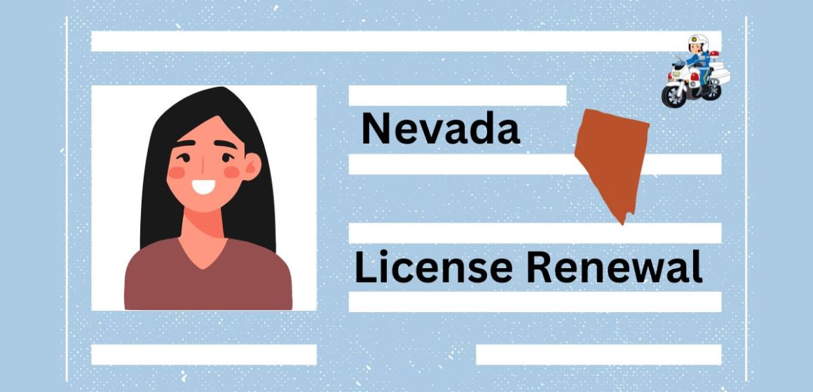 Driver’s License Renewals in Nevada Latest Requirements and Rules for Drivers