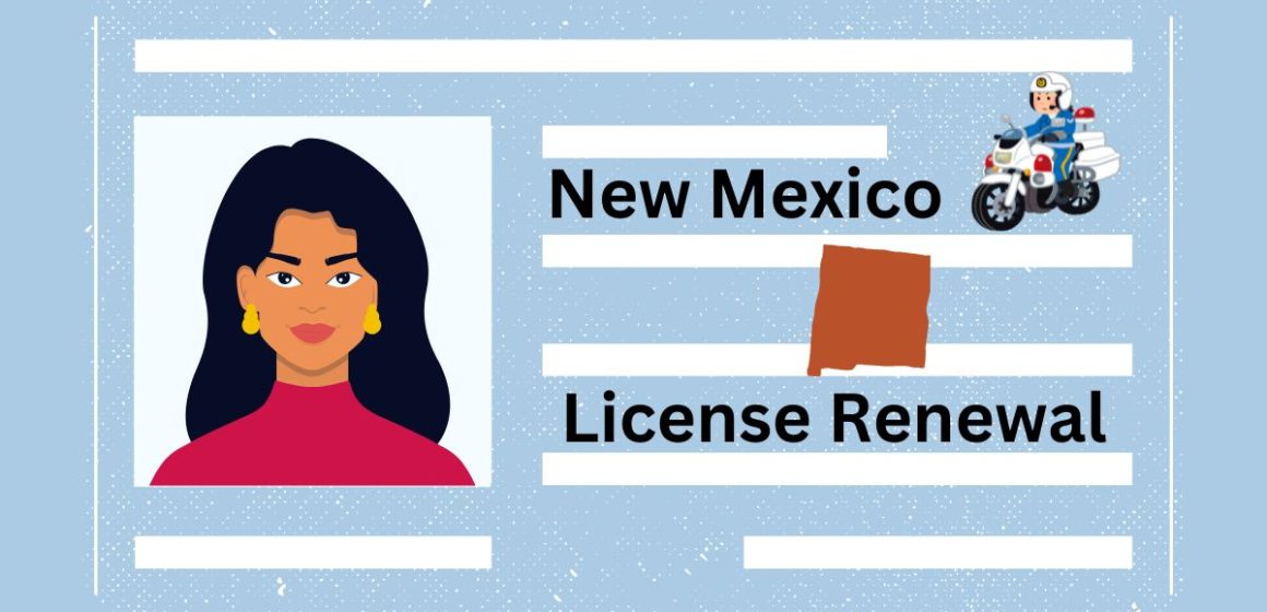 Driver’s License Renewals in New Mexico Latest Requirements and Rules for Drivers