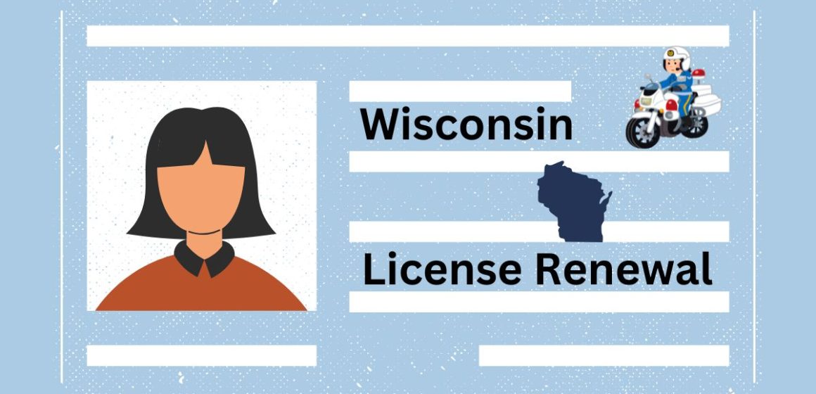 Driver’s License Renewals in Wisconsin Latest Requirements and Rules for Drivers