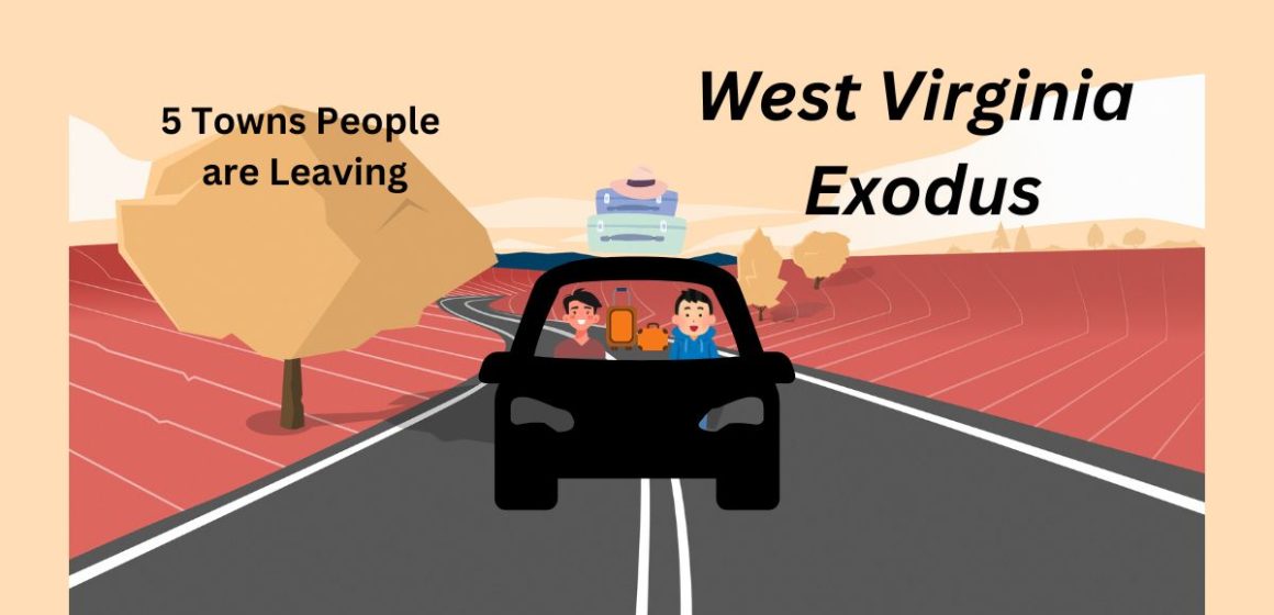 Exodus in West Virginia 5 Places Losing Residents at Alarming Rates