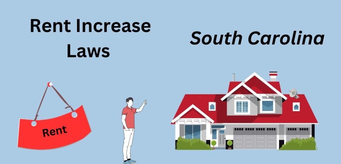 Rent Increase Laws in South Carolina What Landlords Can Do and What Renters Can Do