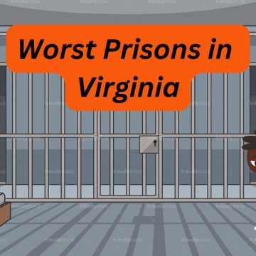 Virginia’s Most Notorious Prisons 6 Facilities with Grim Reputations